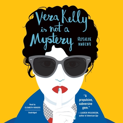 Vera Kelly Is Not a Mystery (The Vera Kelly Series #2)
