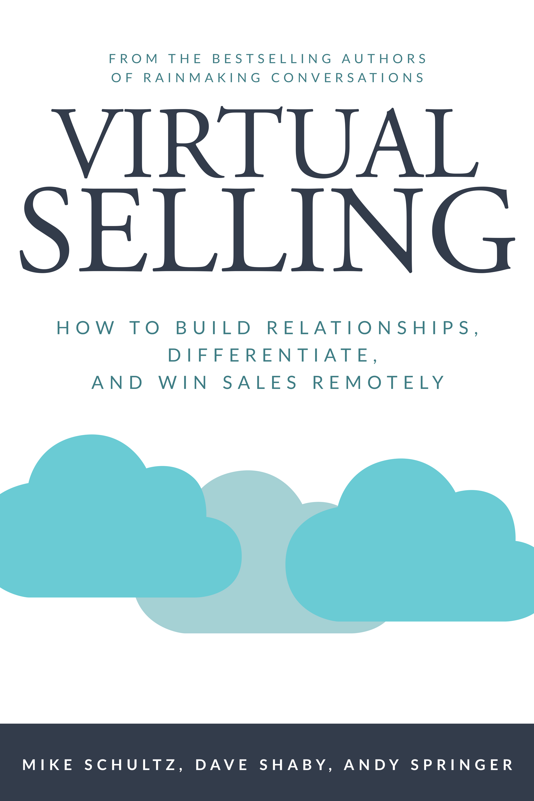 Virtual Selling: How to Build Relationships, Differentiate, and Win Sales Remotely