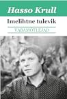 Imelihtne tulevik : manifeste ja mõtisklusi 1995-2009