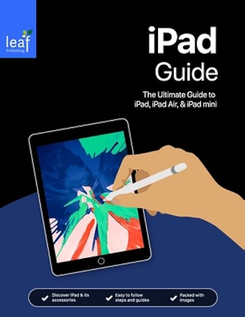 iPad Guide: The Ultimate Guide to iPad, iPad Air, & iPad mini