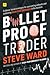Bulletproof Trader: Evidenc...