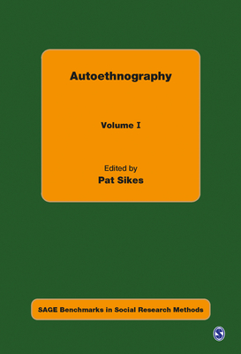Autoethnography (SAGE Benchmarks in Social Research Methods)