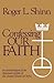 Confessing Our Faith by Roger Lincoln Shinn