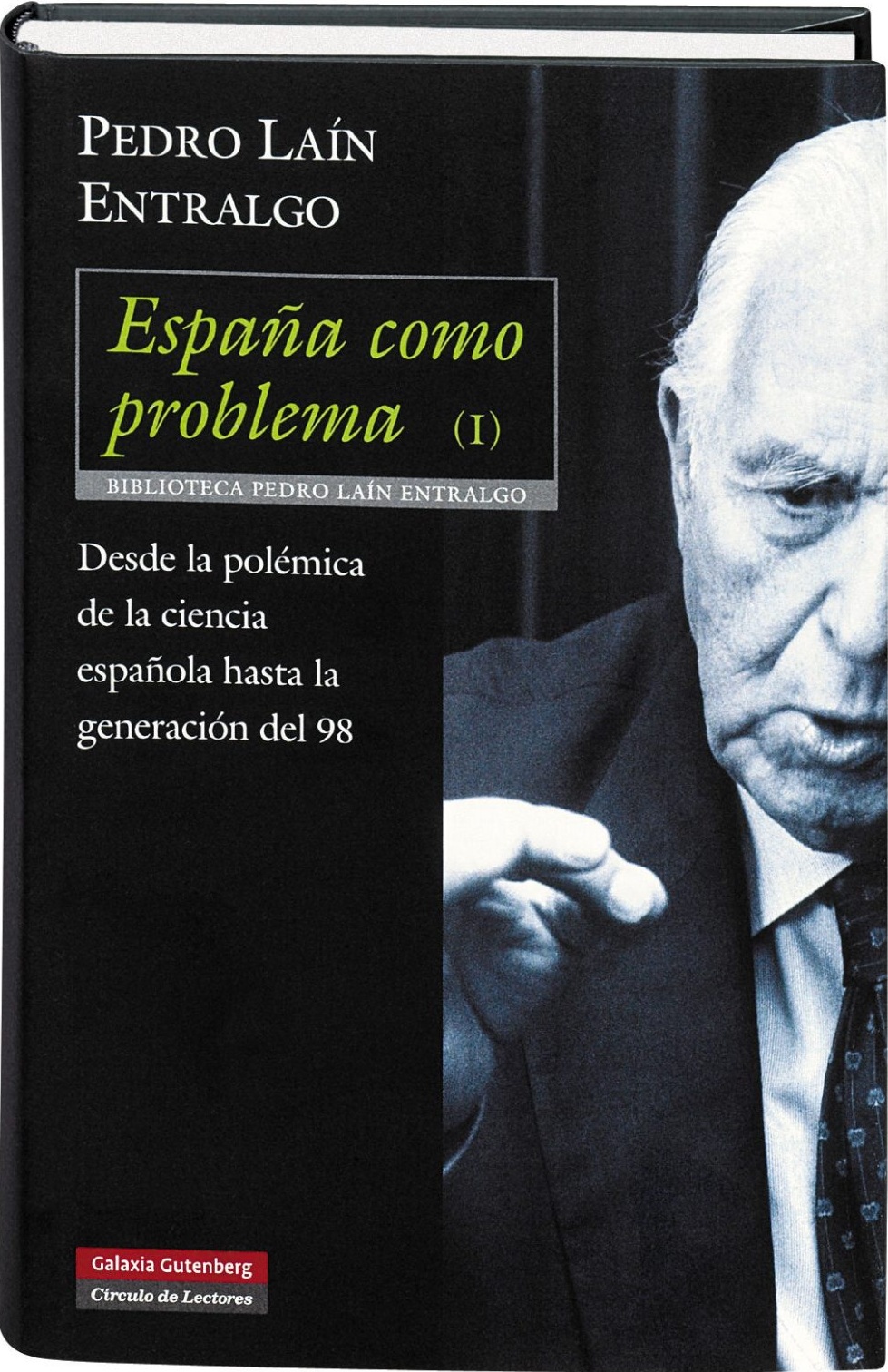 España como problema (I): Desde la polémica de la ciencia española hasta la Generación del 98