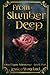 From Slumber Deep (Once Upo...