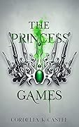 The Princess Games (The Princess Trials, #2)