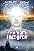 O Homen Integral by Divaldo Pereira Franco