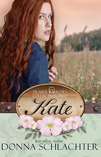 Kate (Prairie Roses Collection Book 7)