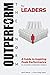 OUTPERFORM THE NORM for Leaders: A Guide to Inspiring Peak Performance in an Ever-Changing World