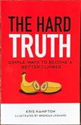 The Hard Truth: Simple Ways to Become a Better Climber