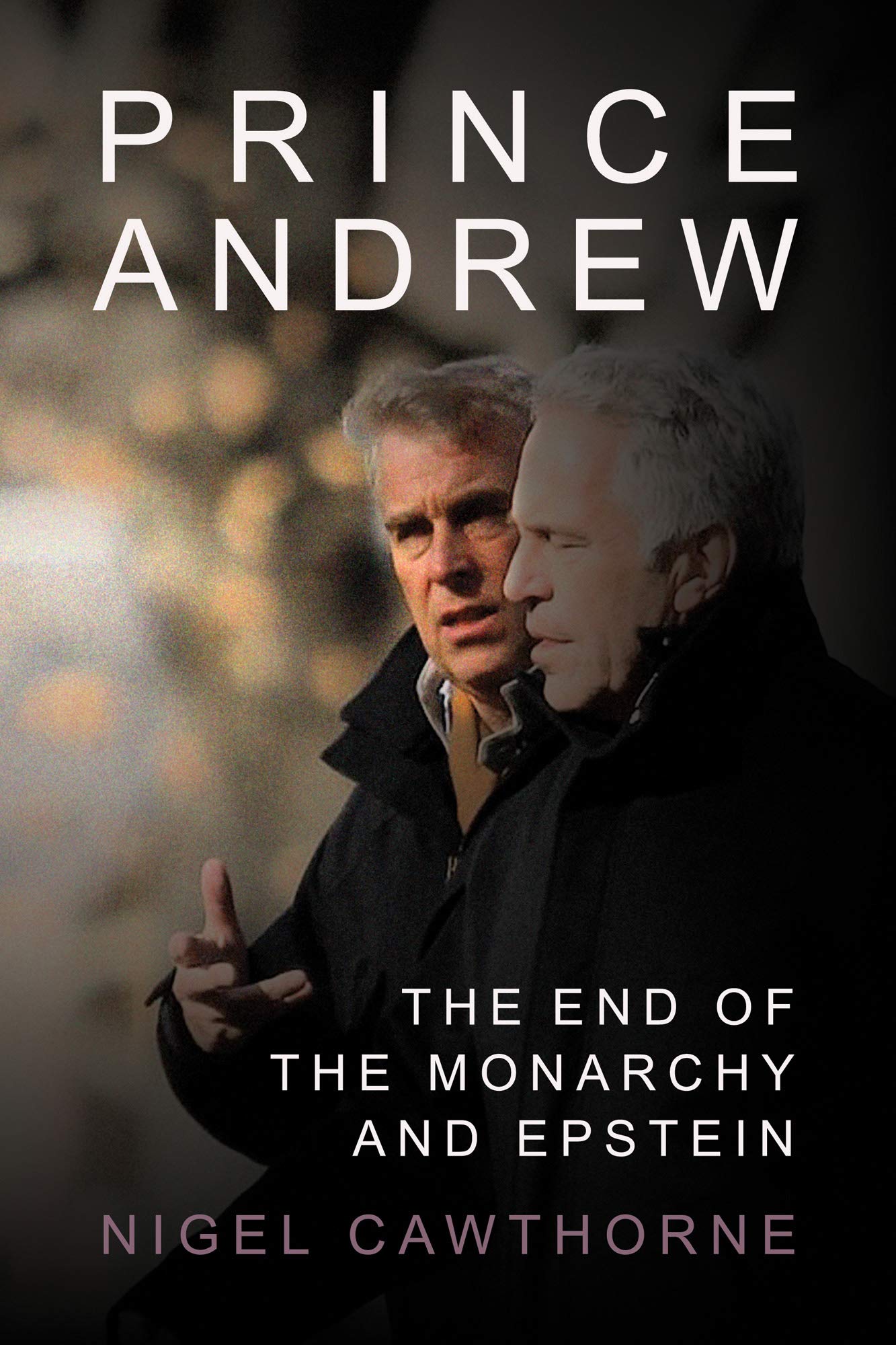 Prince Andrew: The End of the Monarchy and Epstein (Kindle Edition)