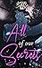 All of Our Secrets