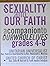 Sexuality and Our Faith: a ...