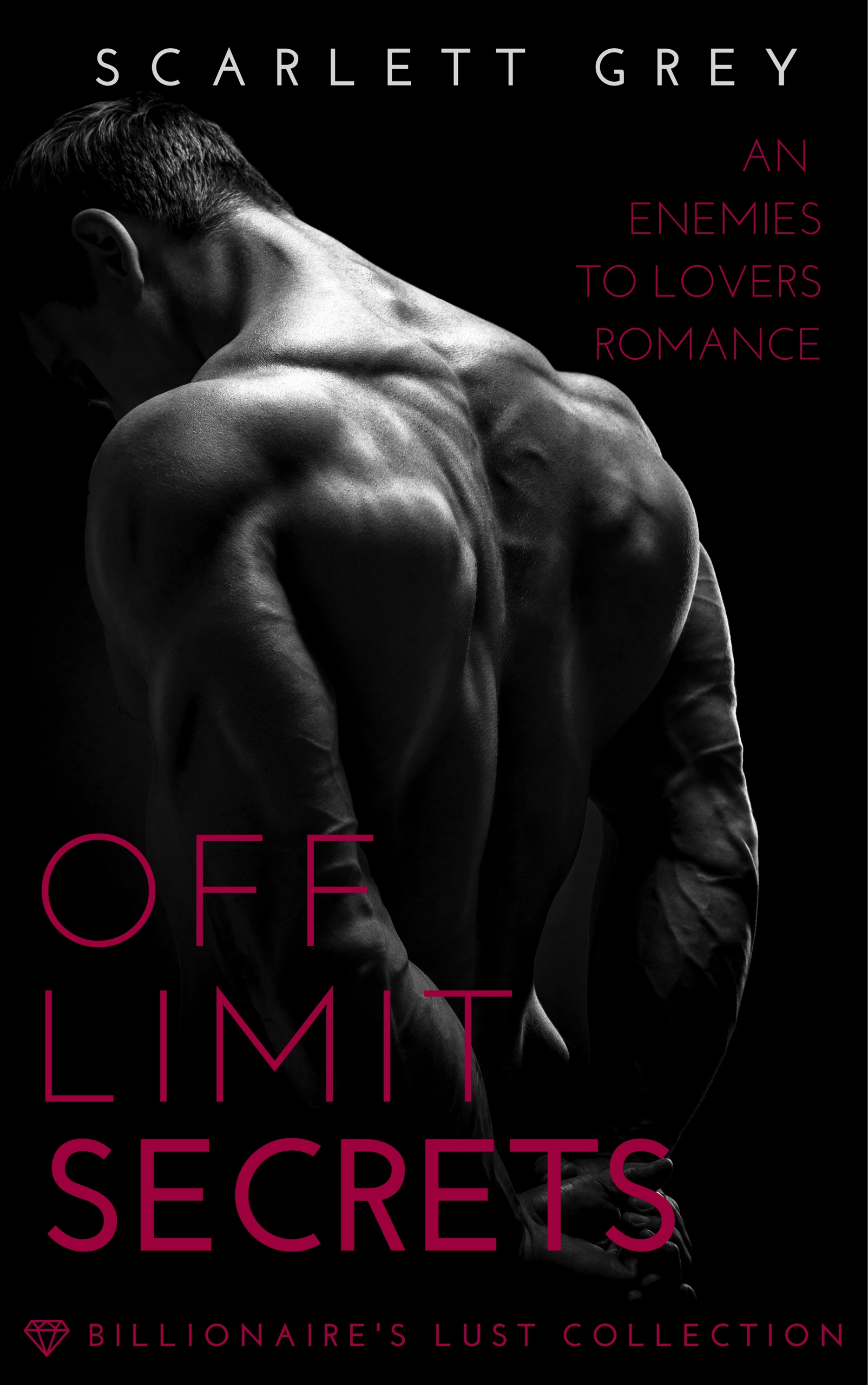 Off Limit Secrets (Book 2 of the Billionaire's Lust Collection)