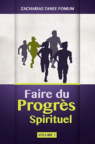 Faire du Progrès Spirituel: volume Un