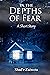 In The Depths of Fear (Book...