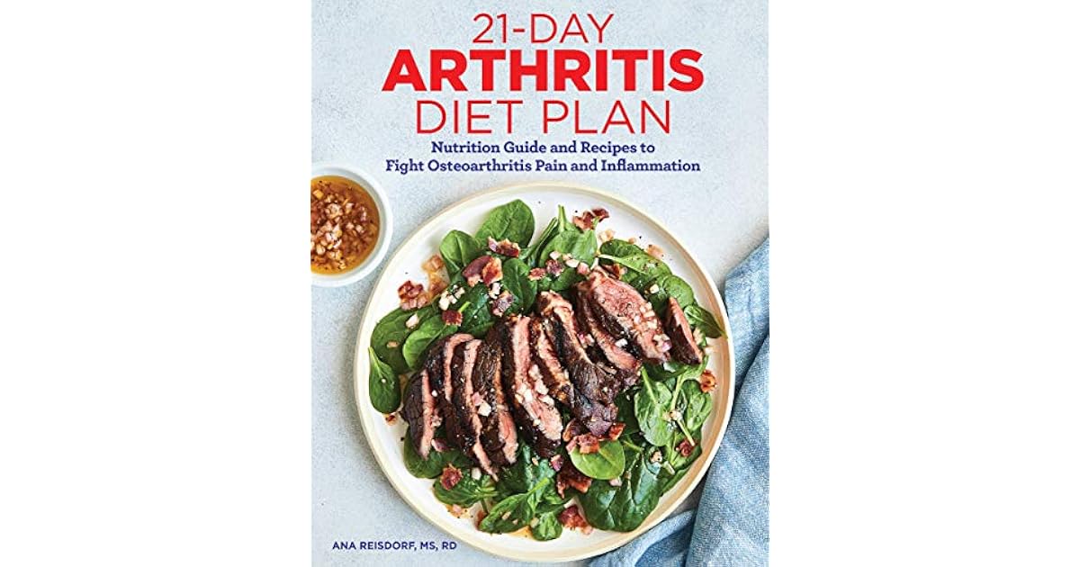 21Day Arthritis Diet Plan Nutrition Guide and Recipes to Fight