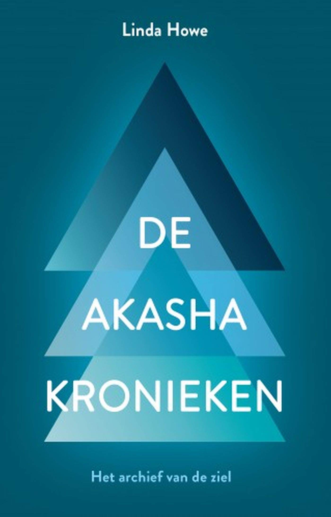 De Akasha kronieken: het archief van de ziel (Kindle Edition)
