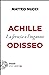 Achille e Odisseo: La feroc...