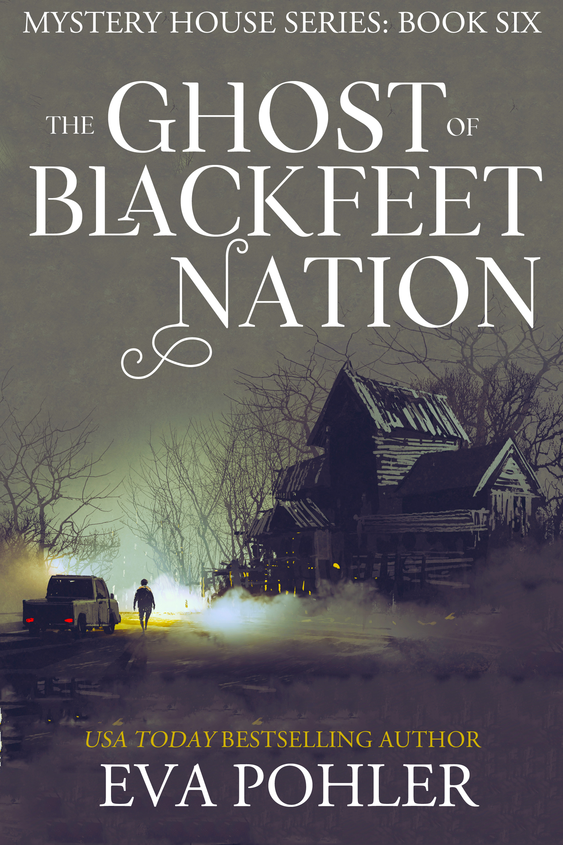 The Ghost of Blackfeet Nation (Mystery House #6)