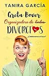 Greta Bover. Organizadora de (bodas) divorcios. ¿Celebramos e... by Yanira Garcia