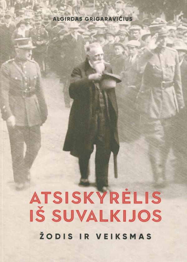 Atsiskyrėlis iš Suvalkijos: Jono Basanavičiaus gyvenimas ir darbai. D.2, Žodis ir veiksmas