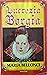 Lucrezia Borgia by Maria Bellonci
