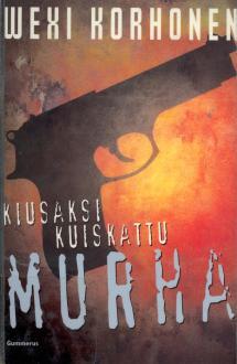 Kiusaksi kuiskattu murha (Kari Salo, #1)