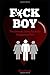 F*ck Boy by Chris Hardy