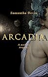 ARCADIA, A Modern...