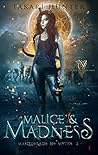 Malice & Madness by Takari Hunter