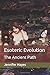 Esoteric Evolution: The Ancient Path