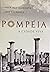 Pompéia A Cidade Viva by Alex Butterworth