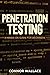 Penetration Testing: Penetration Testing: A Hands-On Guide For Beginners