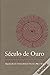 Século de Ouro. Antologia Crítica da Poesia Portuguesa do Século XX
