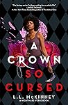 A Crown So Cursed by L.L. McKinney