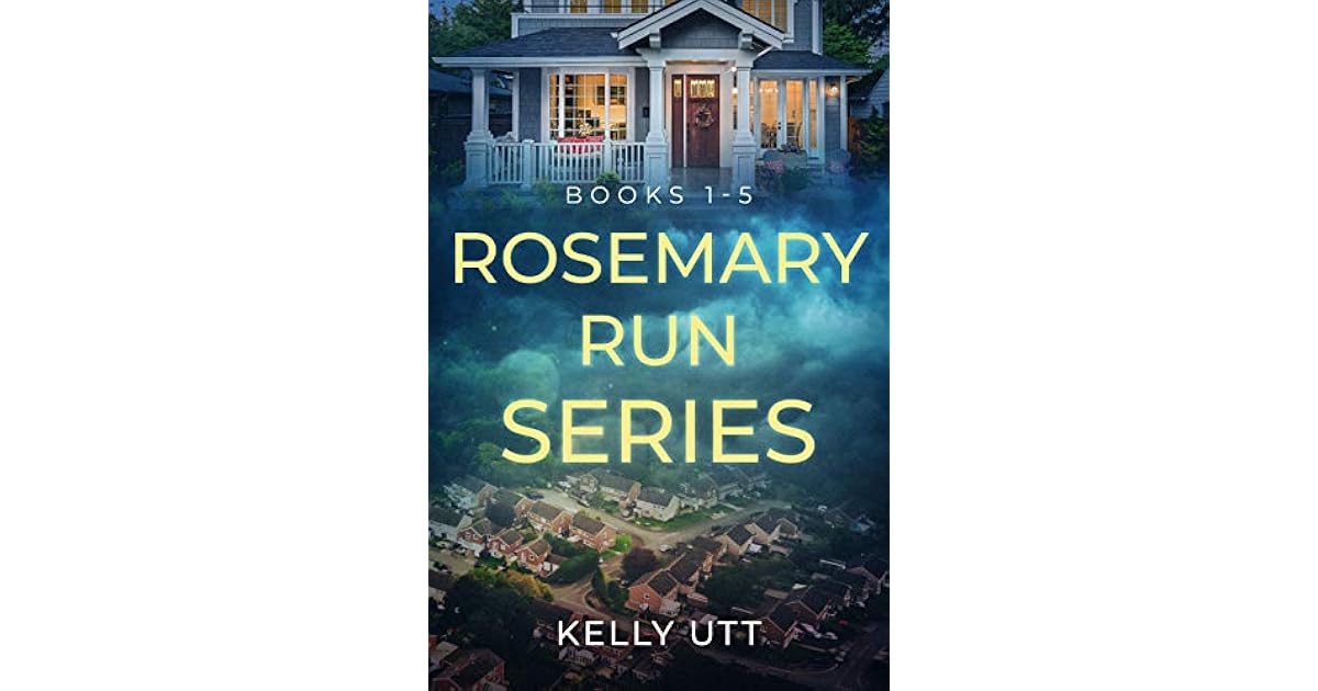 Rosemary Run Series Books 15 by Kelly Utt