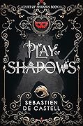 Play of Shadows (Court of Shadows #1)