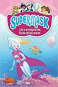 Lily y el enigma del fondo de los mares