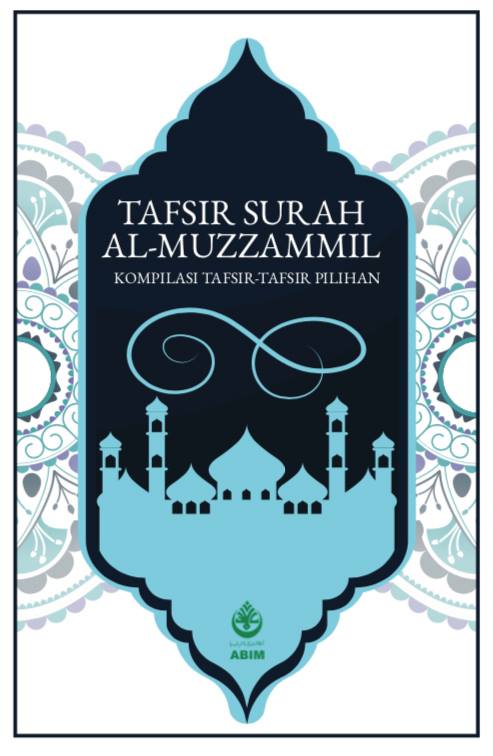 Tafsir Surah Al-Muzzammil: Kompilasi Tafsir-Tafsir Pilihan