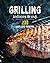 Grilling indoors & out: 200 heerljike recepten