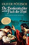 Die Henkerstochter und der Fluch der Pest by Oliver Pötzsch
