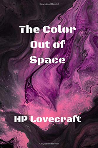 The Color Out of Space: Classic American Science Fiction Horror From New England