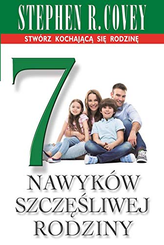 7 nawyków szczesliwej rodziny (Polish Edition)