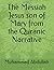The Messiah Jesus son of Mary from the Quranic Narrative by Muhammad Abdullah