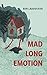 Mad Long Emotion