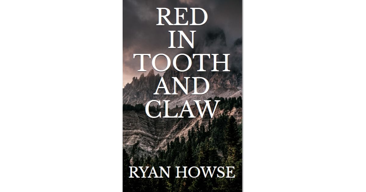 Red in Tooth and Claw by Ryan Howse