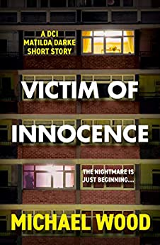 Victim of Innocence (DCI Matilda Darke, #0.6)