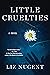 Little Cruelties by Liz Nugent