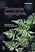 Naturens hemlighet - Återfinn din plats i det stora sammanhanget